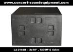 4ohm 1200W Concert Sound Equipment 2x18" Horn Loaded Subwoofer For Concert ,