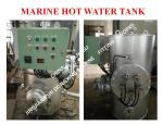 MARINE HOT WATER TANK - ELECTRIC HEATING HOT WATER TANK - STEAM ELECTRIC HEATING