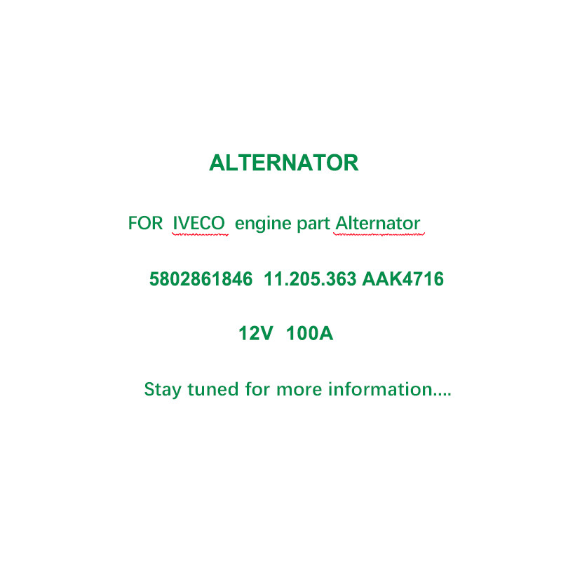 Alternador 12V 100A for IVECO Tractors, agricultural machinery 11.205.363 11205363 AAK4716 5802861846