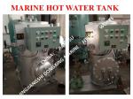MARINE HOT WATER TANK - ELECTRIC HEATING HOT WATER TANK - STEAM ELECTRIC HEATING