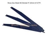 Recip Saw Blade M2 Bimetal 9" 225mm 6/12TPI ,Reciprocating ,power Tools