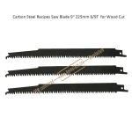 Carbon Steel Recipes Saw Blade 9" 225mm 3/9TPI for Wood Cut,Reciprocating,Power