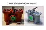 DUAL OIL FILTER, DUAL SWITCHABLE COARSE OIL FILTER MDOEL:A50 0 0.25/0.16 CB /