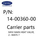 14-00360-00 MHV MAIN HEAT VALVE, 2--WAYS 7 Carrier original spare parts