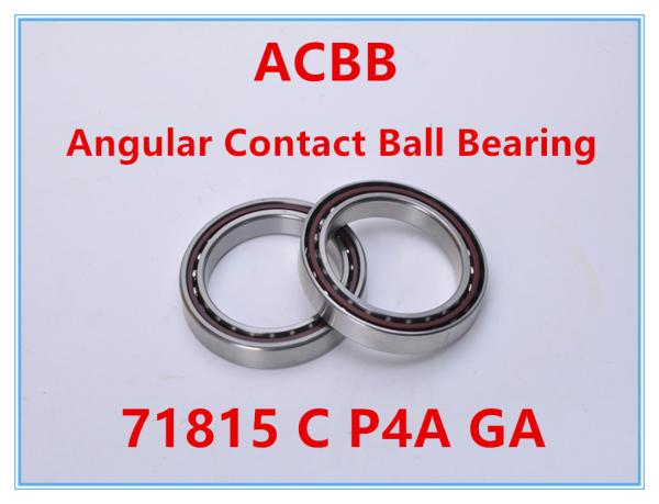 Buy cheap 71815 C P4A GA Angular Contact Ball Bearing 12000RPM-13000RPM from wholesalers