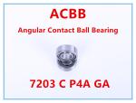 7203 C P4A GA Angular Contact Ball Bearing