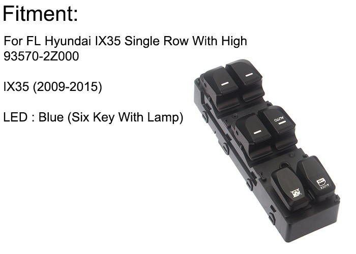 Auto Power window switch Front Left Single row high for Hyundai IX35 six key with Blue light 2009-2015 OE 93570-2Z000
