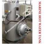 MARINE HOT WATER TANK - ELECTRIC HEATING HOT WATER TANK - STEAM ELECTRIC HEATING