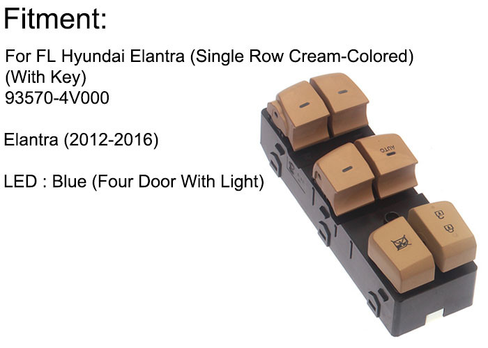 Auto Power window switch Front Left Single row cream-colored for Hyundai Elantra four door with light OE 93570-4V000YDA